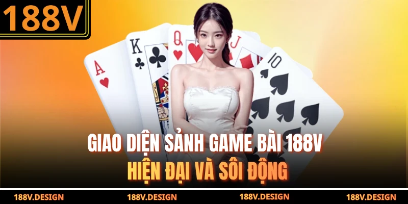 Giao diện sảnh game bài 188V hiện đại và sôi động
