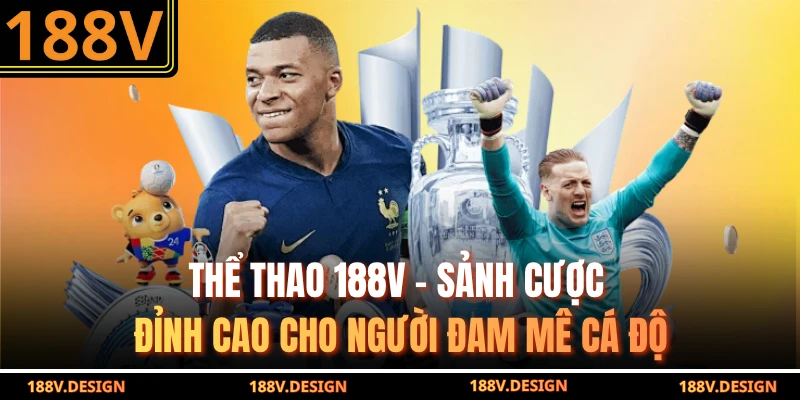 Thể Thao 188V – Sảnh Cược Đỉnh Cao Cho Người Đam Mê Cá Độ